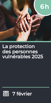 La protection des personnes vulnérables 2025